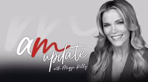 AM Update w/ Megyn Kelly